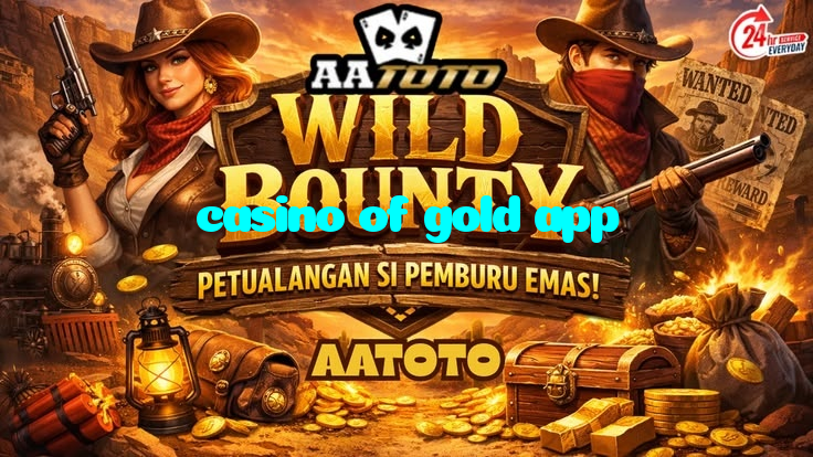 casino of gold app خوش آمدید بونس +600% پیشکش موبائل ایپ کے پروموشن سیکشن میں دکھائی دیتی ہے۔